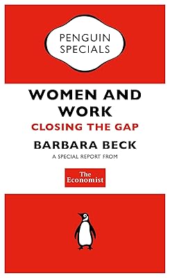 The Economist: Women and Work: Closing the Gap (Penguin Specials)