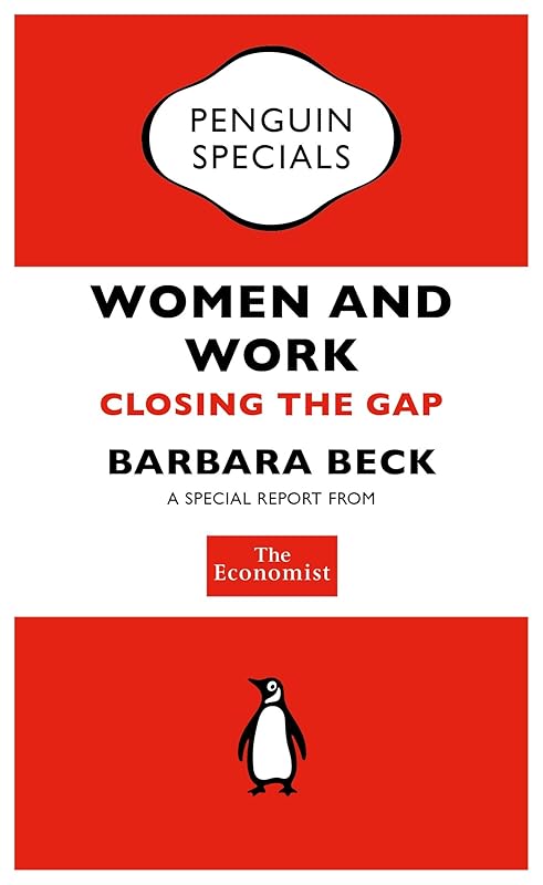 The Economist: Women and Work: Closing the Gap (Penguin Specials) by The Economist