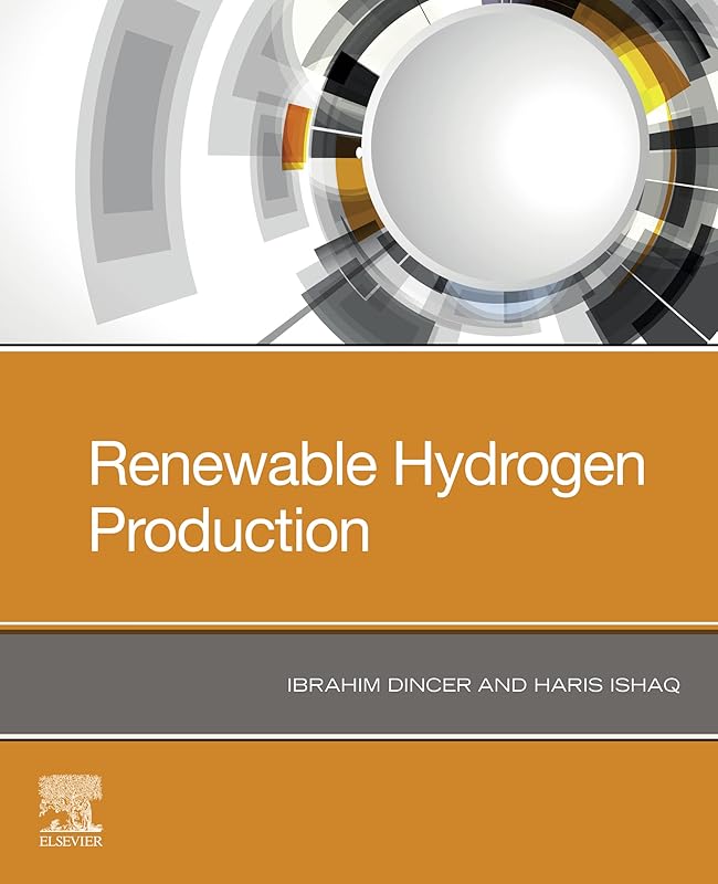 Renewable Hydrogen Production by Ibrahim Dincer
