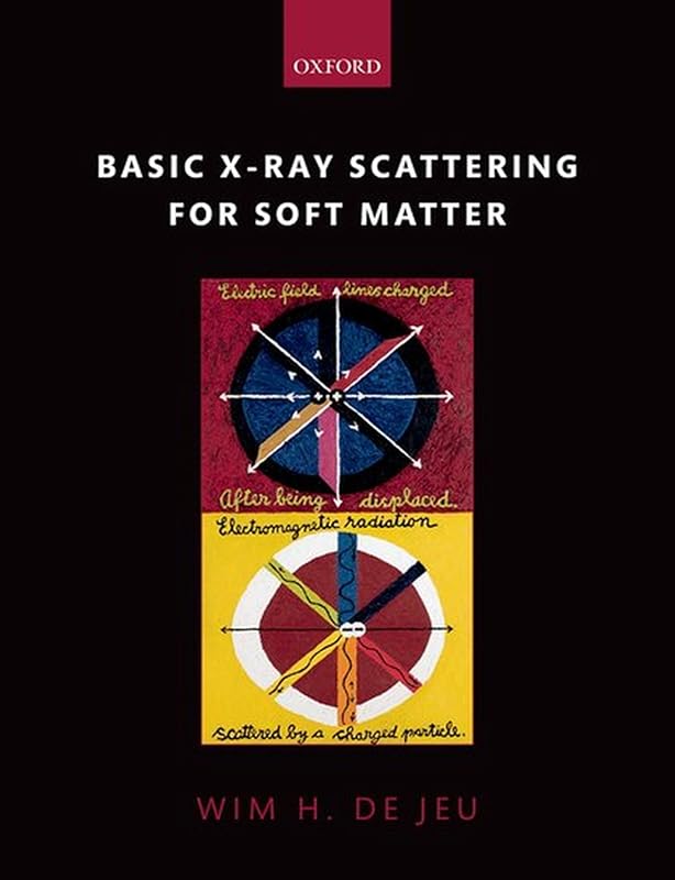 Basic X-Ray Scattering for Soft Matter by Wim H. de Jeu