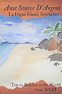 Anse Source D'Argent, La Digue Island, Seychelles: #3 Beach in the World, Top 10 Collection by W.R. Klein Publishing