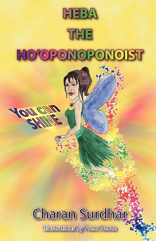Heba the Ho'oponoponoist by Charan Surdhar