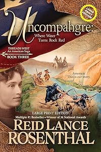 Uncompahgre (Large Print): Large Print Edition (Threads West) by Reid Lance Rosenthal