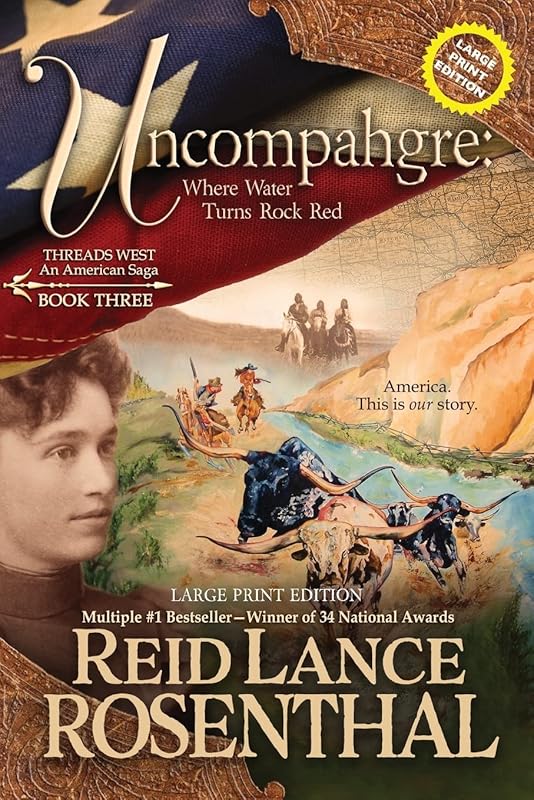 Uncompahgre (Large Print): Large Print Edition (Threads West) by Reid Lance Rosenthal