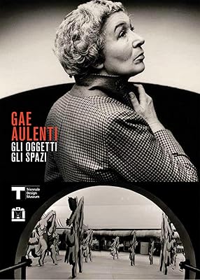 Gae Aulenti: Objects, Spaces