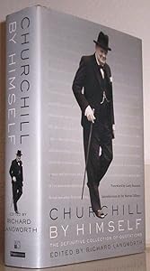 Churchill by Himself: The Definitive Collection of Quotations by Winston Churchill