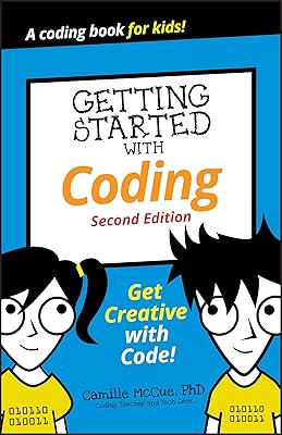 Getting Started with Coding: Get Creative with Code! (Dummies Junior)