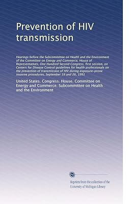Prevention of HIV transmission: Hearings before t...
