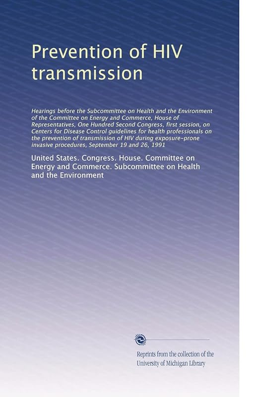 Prevention of HIV transmission: Hearings before t... by . United States. Congress. House. Committee on Energy and Commerce. Subcommittee on Health and the Environment