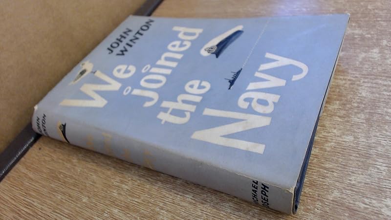 We Joined the Navy by John Winton