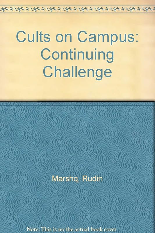 Cults on Campus: Continuing Challenge by Rudin Marshq