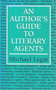 Authors' Guide to Literary Agents by Michael Legat