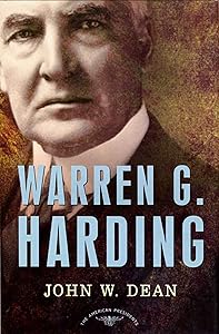 Warren G. Harding: The American Presidents Series: The 29th President, 1921-1923 by John W. Dean