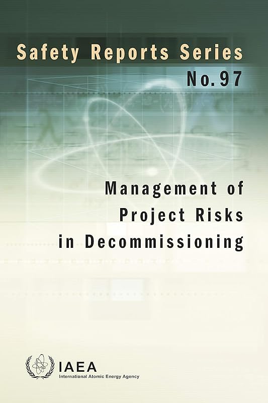 Management of Project Risks in Decommissioning by International Atomic Energy Agency