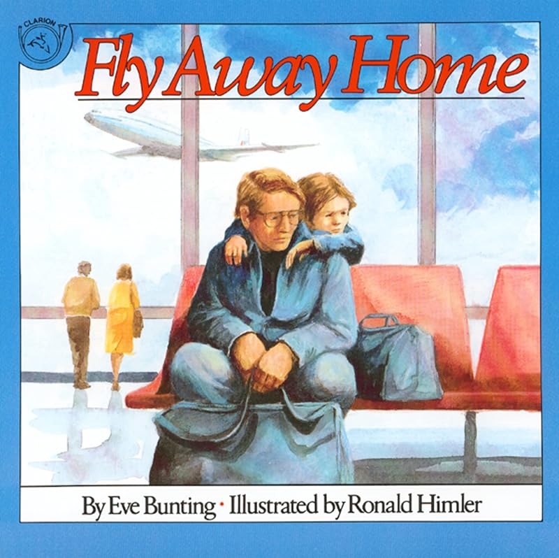 Fly Away Home by Eve Bunting