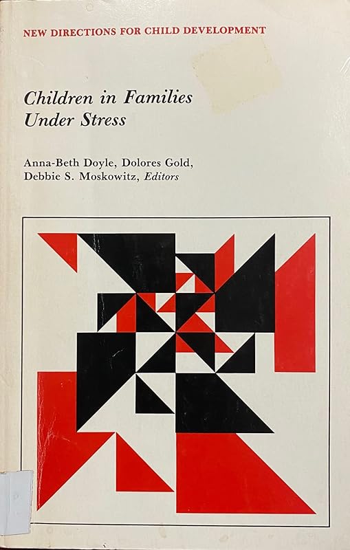 Children in Families Under Stress (J-B CAD Single Issue Child & Adolescent Development) by Anna-Beth Doyle