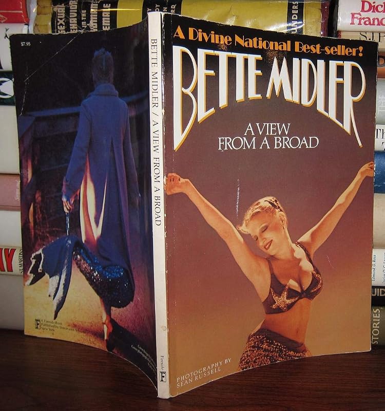 Bette Midler: A View from a Broad by Bette Midler