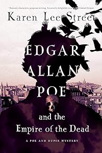 Edgar Allan Poe and the Empire of the Dead: A Poe and Dupin Mystery (Poe and Dupin Mysteries)