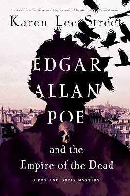 Edgar Allan Poe and the Empire of the Dead: A Poe and Dupin Mystery (Poe and Dupin Mysteries)