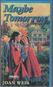 Maybe Tomorrow by Joan Weir