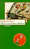 Mein verrücktes Italien: Verstreute Notizen aus vierzig Jahren - Umberto Eco