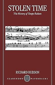 Stolen Time: The History of Tempo Rubato (Clarendon Paperbacks)