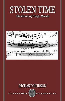 Stolen Time: The History of Tempo Rubato (Clarendon Paperbacks)