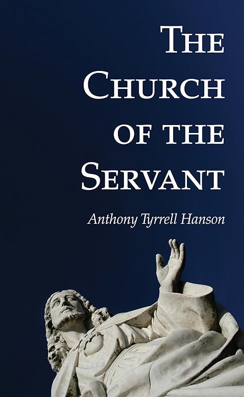 The Church of the Servant by Anthony Tyrrell Hanson