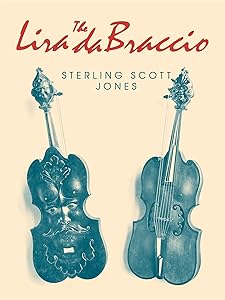 The Lira da Braccio (Publications of the Early Music Institute) by Sterling Scott Jones