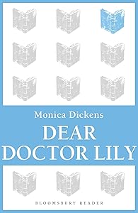 Dear Doctor Lily (Bloomsbury Reader) by Monica Dickens