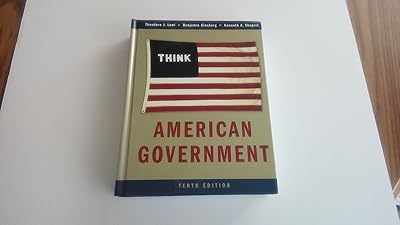 American Government: Power and Purpose, Tenth Full Edition
