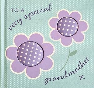To A Very Special Grandmother by Josephine Collins