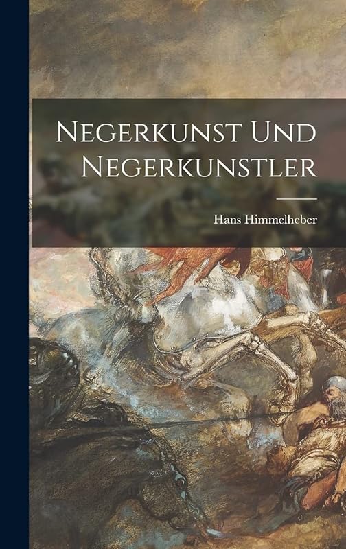 Negerkunst Und Negerkunstler by Hans 1908- Himmelheber