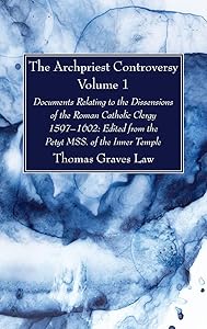 The Archpriest Controversy, Volume 1 by Thomas Graves Law