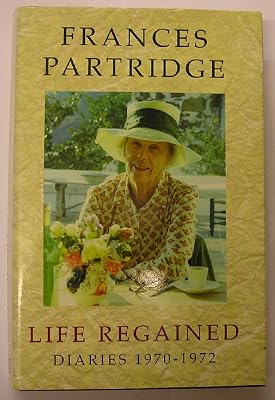 Life Regained: Diaries 1970-1972