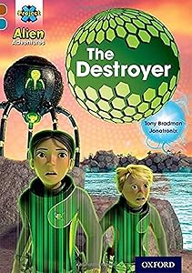 Project X Alien Adventures: Brown Book Band, Oxford Level 9: The Destroyer