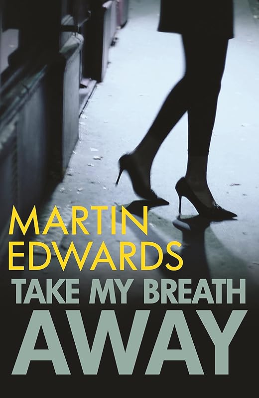 Take My Breath Away by Martin Edwards