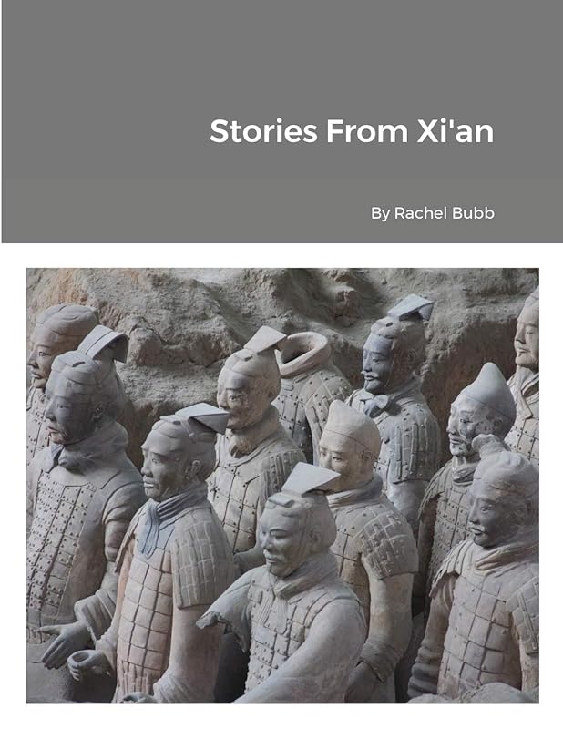Stories From Xi'an by Rachel Bubb