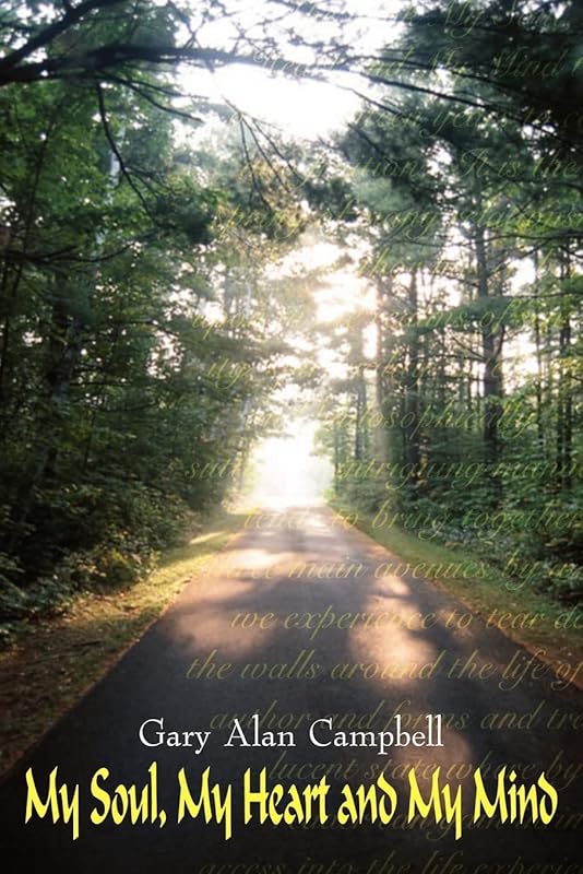 My Soul, My Heart and My Mind by Gary Alan Campbell