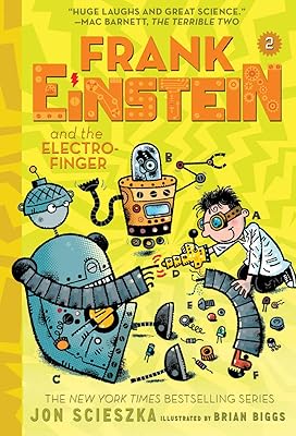 Frank Einstein and the Electro-Finger (Frank Einstein #2): Book Two (Volume 2)