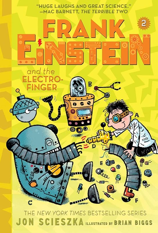 Frank Einstein and the Electro-Finger (Frank Einstein #2): Book Two (Volume 2) by Jon Scieszka