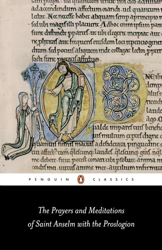 Prayers and Meditations of St. Anselm with the Proslogion (Penguin Classics) by Anselm of Aosta