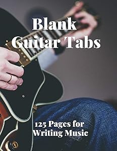 Blank Guitar Tabs: 125 Pages of Guitar Tabs with Six 6-line Staves and 7 blank Chord diagrams per page. Write Your Own Music. Music Composition, Guitar Tabs 8.5x11
