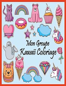 Mon Groupe Kawaii Coloriage: Livre De Coloriage Pour Les Adultes Et Les Enfants by Mester Crazy