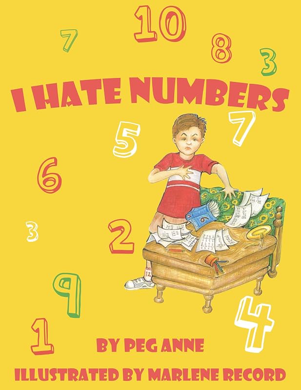 I Hate Numbers by Peg Anne