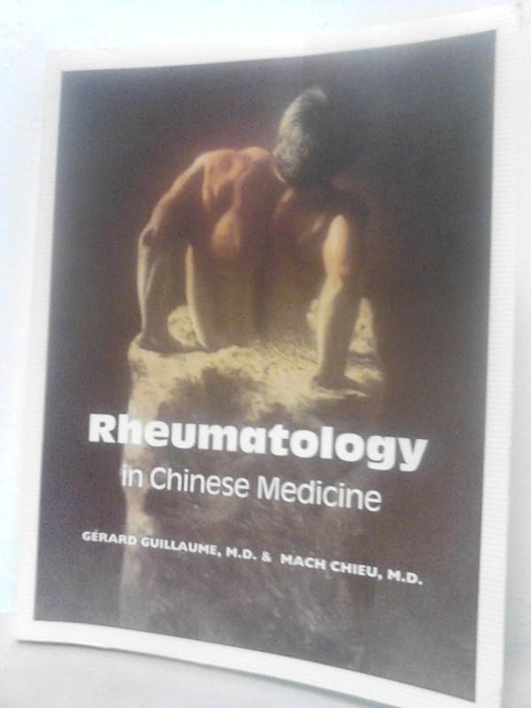Rheumatology in Chinese Medicine by Mach Chieu