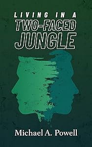 Living In A Two-Faced Jungle by Michael Powell