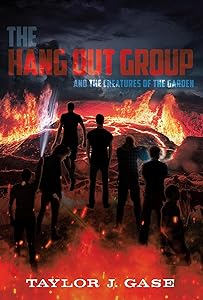 The Hang Out Group: And the Creatures of the Garden by Taylor J. Gase