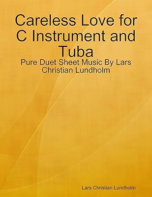 Careless Love for C Instrument and Tuba - Pure Duet Sheet Music By Lars Christian Lundholm