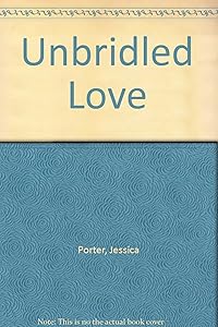 Unbridled love